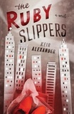 Keir Alexander - The Ruby Slippers.
