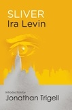 Ira Levin - Sliver - Introduction by Jonathan Trigell.