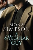 Mona Simpson - A Regular Guy.