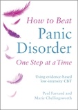Paul Farrand et Marie Chellingsworth - How to Beat Panic Disorder One Step at a Time - Using evidence-based low-intensity CBT.