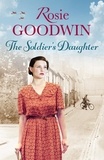 Rosie Goodwin - The Soldier's Daughter.