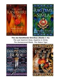 Barbara Cleverly - The Joe Sandilands Omnibus (Books 1-4) - The Last Kashmiri Rose, Ragtime in Simla, The Damascened Blade, The Palace Tiger.