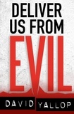 David Yallop - Deliver us from Evil.