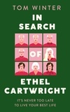 Tom Winter - In Search of Ethel Cartwright.