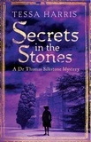 Tessa Harris - Secrets in the Stones - a gripping mystery that combines the intrigue of CSI with 18th-century history.