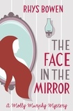 Rhys Bowen - The Face in the Mirror.