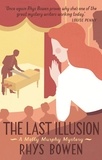Rhys Bowen - The Last Illusion.