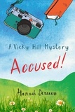 Hannah Dennison - A Vicky Hill Mystery: Accused!.
