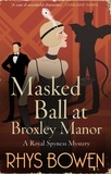 Rhys Bowen - Masked Ball at Broxley Manor.