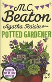 M-C Beaton - Agatha Raisin and the Potted Gardener.