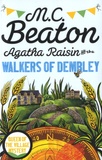 M-C Beaton - Agatha Raisin and the Walkers of Dembley.