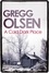 Gregg Olsen - A Cold Dark Place.