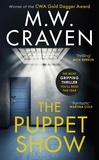 M. W. Craven - The Puppet Show - Winner of the CWA Gold Dagger Award 2019.