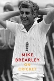 Mike Brearley - On Cricket - A Portrait of the Game.
