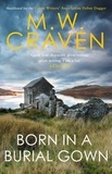 M. W. Craven - Born in a Burial Gown.