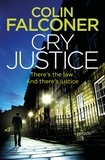 Colin Falconer - Cry Justice.