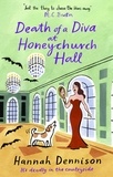 Hannah Dennison - Death of a Diva at Honeychurch Hall.