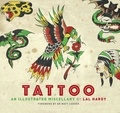 Lal Hardy - Tattoo - An Illustrated Miscellany.