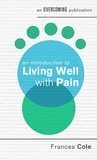 Frances Cole - An Introduction to Living Well with Pain.