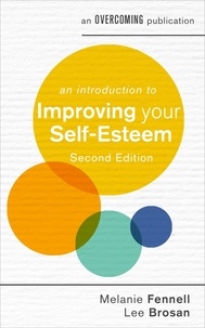 Leonora Brosan et Melanie Fennell - An Introduction to Improving Your Self-Esteem, 2nd Edition.