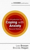 Brenda Hogan et Leonora Brosan - An Introduction to Coping with Anxiety, 2nd Edition.