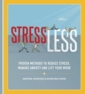 Matthew Johnstone et Michael Player - StressLess - Proven Methods to Reduce Stress, Manage Anxiety and Lift Your Mood.