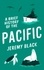 Jeremy Black - A Brief History of the Pacific - The Great Ocean.