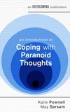 Katie Pownell et May Sarsam - An Introduction to Coping with Paranoid Thoughts.