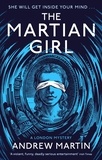 Andrew Martin - The Martian Girl: A London Mystery.