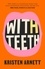 Kristen Arnett - With Teeth.