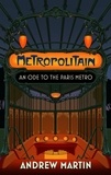 Andrew Martin - Metropolitain - An Ode to the Paris Metro.