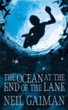 Neil Gaiman - The Ocean at the End of the Lane.