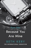Beth Kery - Because I Could Not Resist (Because You Are Mine Part Two) - Because You Are Mine Series #1.
