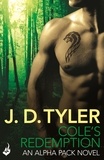 J.D. Tyler - Cole's Redemption: Alpha Pack Book 5.