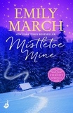 Emily March - Mistletoe Mine: An Eternity Springs Novella 3.5 - A heartwarming, uplifting, feel-good romance series.