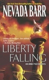 Nevada Barr - Liberty Falling (Anna Pigeon Mysteries, Book 7) - A thrilling mystery set in New York City.