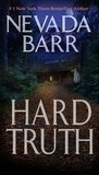 Nevada Barr - Hard Truth (Anna Pigeon Mysteries, Book 13) - A gripping hunt for a deadly enemy.
