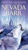 Nevada Barr - Winter Study (Anna Pigeon Mysteries, Book 14) - A rivetingly tense thriller.