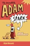 Alan Bissett - The Incredible Adam Spark.