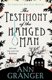 Ann Granger - The Testimony of the Hanged Man (Inspector Ben Ross Mystery 5) - A Victorian crime mystery of injustice and corruption.