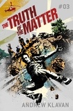 Andrew Klavan - The Truth of the Matter: The Homelander Series.