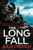 Julia Crouch - The Long Fall.