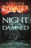 Stephen Bywater - Night of the Damned.