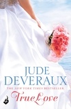 Jude Deveraux - True Love: Nantucket Brides Book 1 (A beautifully captivating summer read).