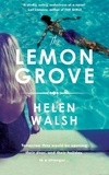 Helen Walsh - The Lemon Grove - The bestselling summer sizzler - A Radio 2 Bookclub choice.