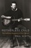 Paul Scott - Motherless Child - The Definitive Biography of Eric Clapton.