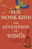 Sue Monk Kidd - The Invention of Wings.