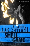 Carol O'Connell - Shell Game - Kathy Mallory: Book Five.