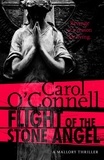 Carol O'Connell - Flight of the Stone Angel - Kathleen Mallory: Book Four.