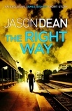 Jason Dean - The Right Way (A James Bishop short story).
